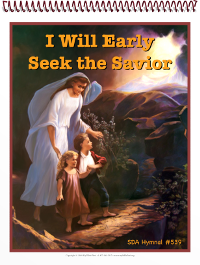 Visualized Song: I Will Early Seek the Savior 
